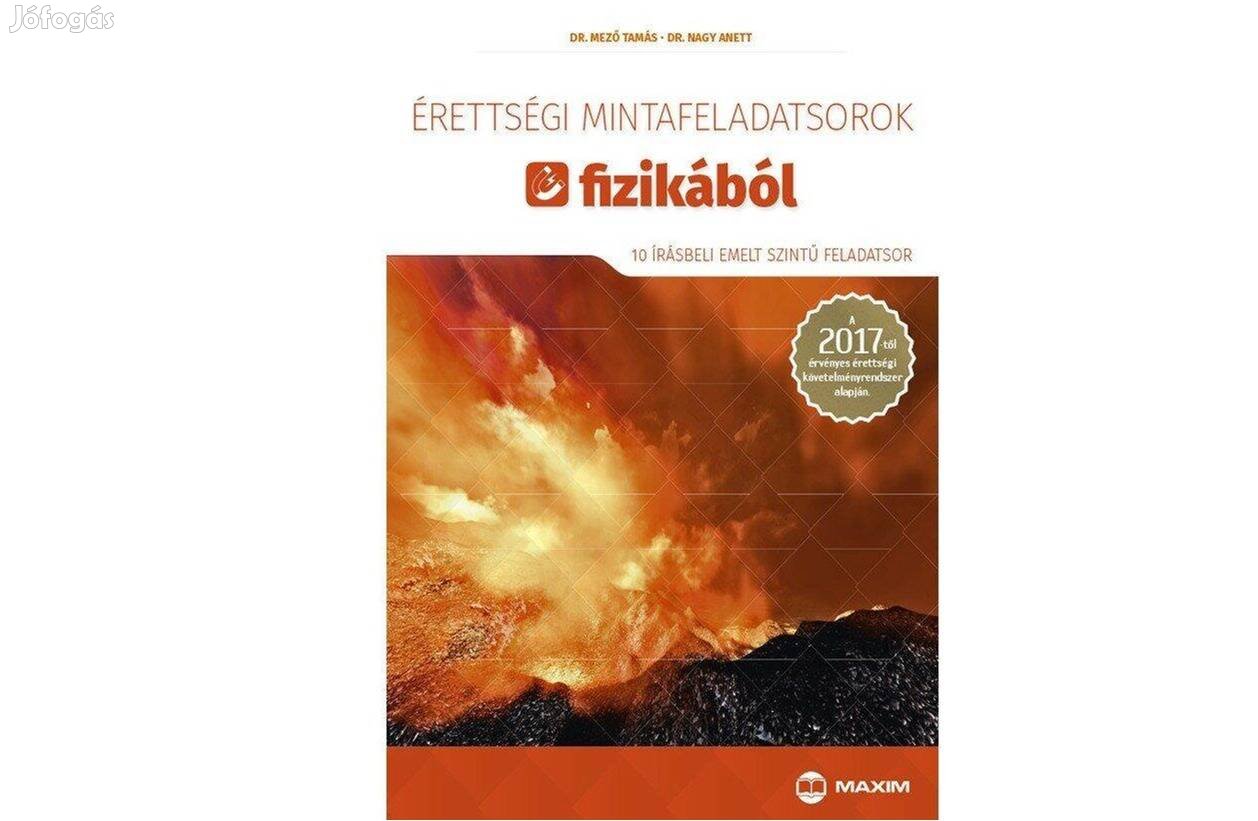 Érettségi mintafeladatsorok fizikából (10 írásbeli emelt szintű felada