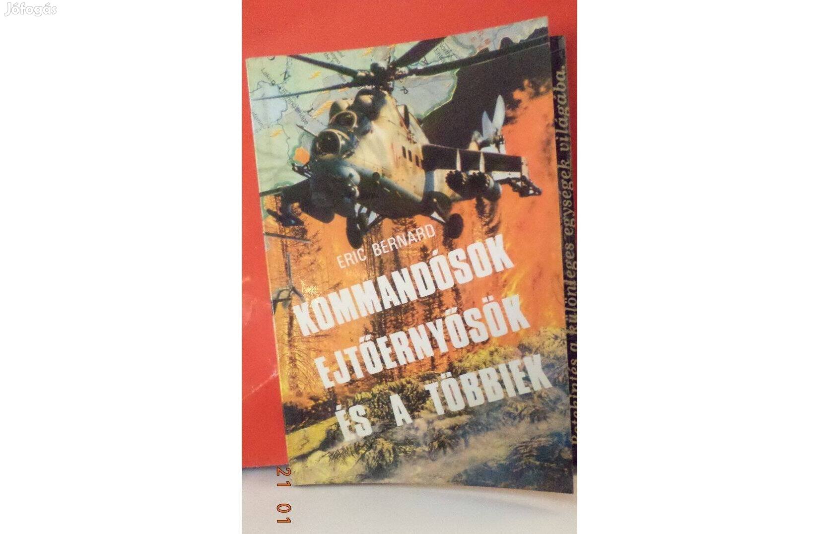 Eric Bernard: Kommandósok, ejtőernyősök és a többiek