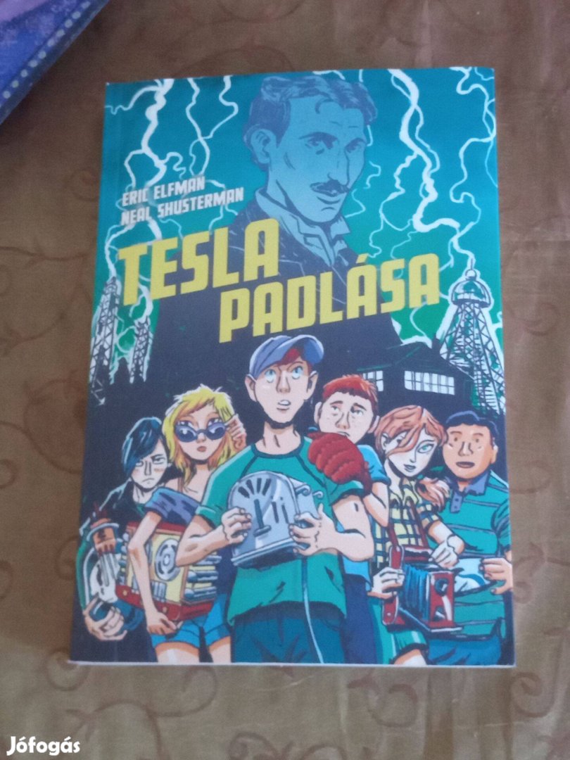 Eric Elfman, Neal Shusterman - Tesla padlása 8000ft óbuda