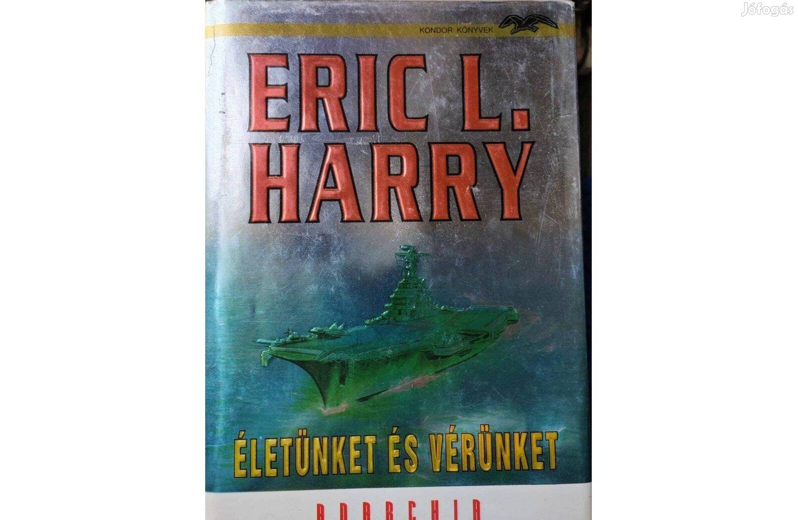 Eric L. Harry- Életünket és vérünket