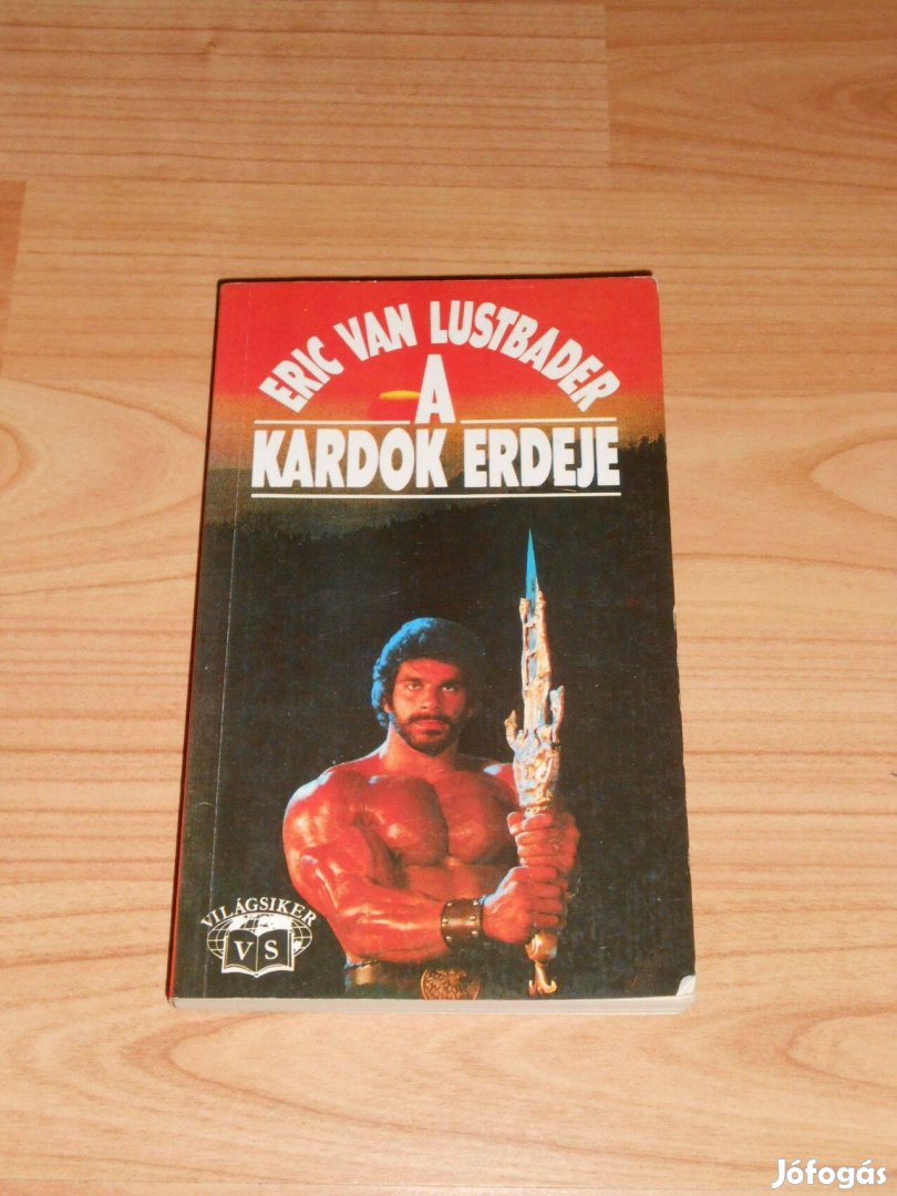 Eric Van Lustbader: A kardok erdeje