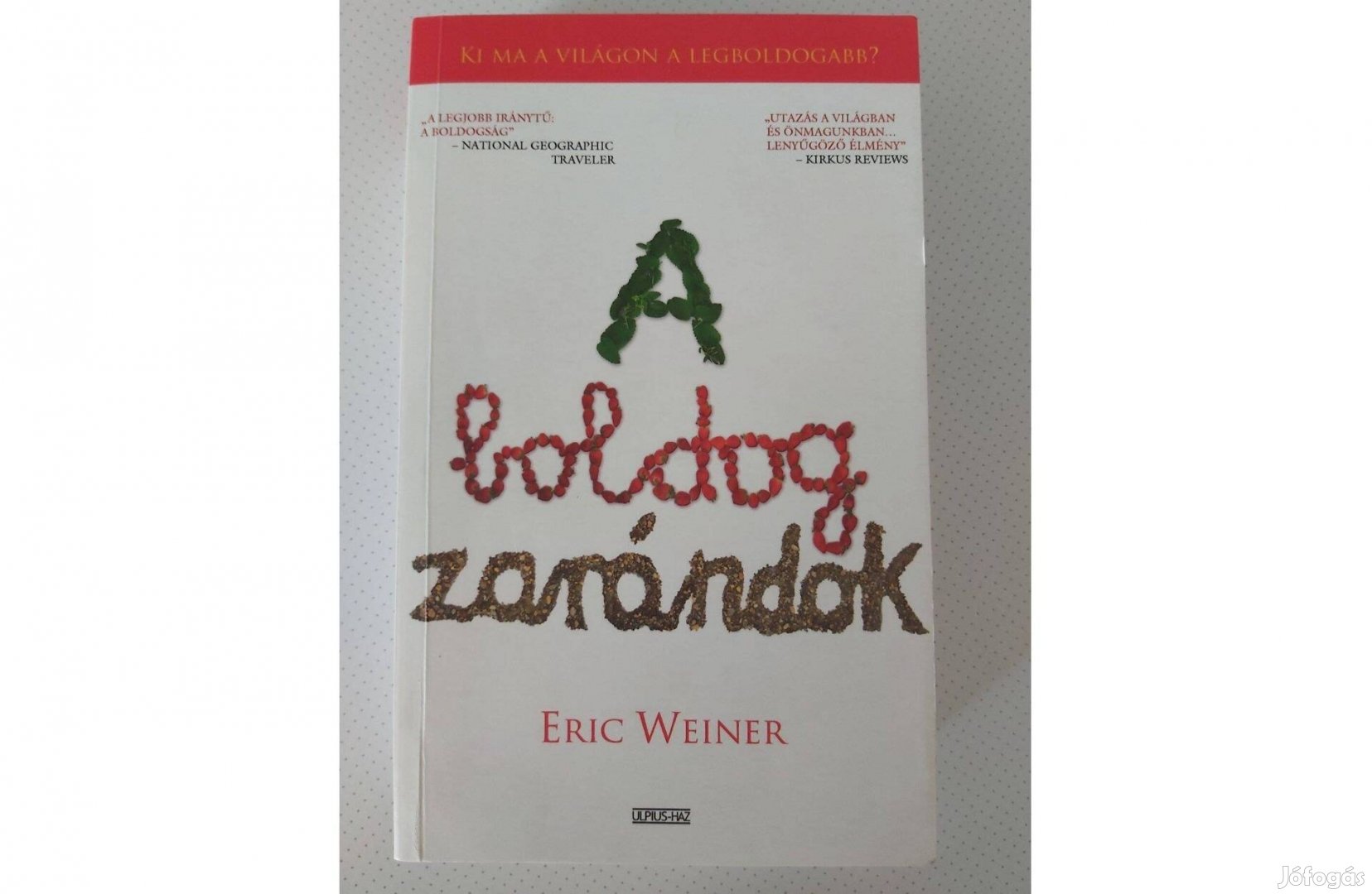 Eric Weiner: A boldog zarándok