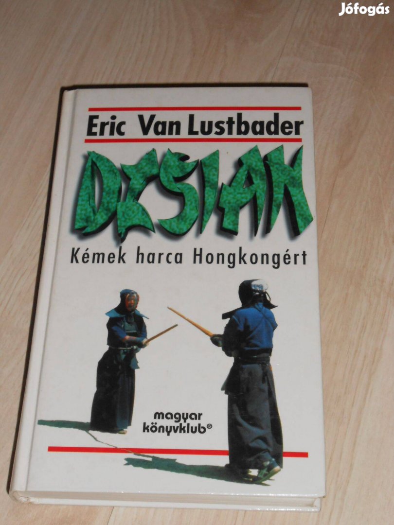 Eric von Lustbader: Dzsian - Kémek harca Honkongért