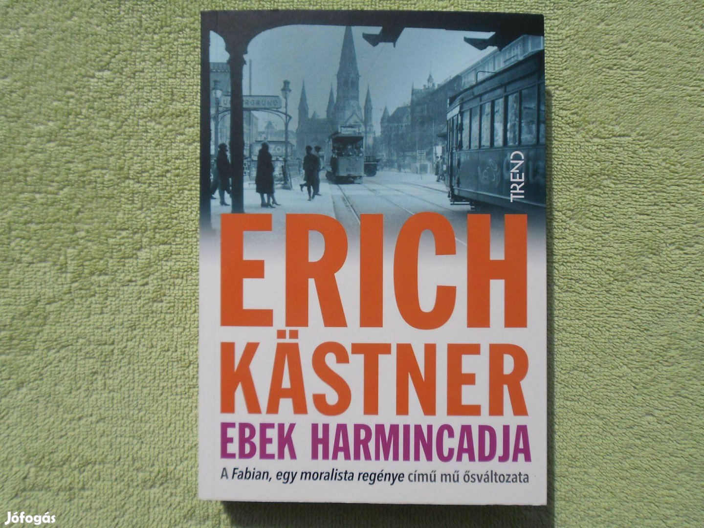 Erich Kastner: Ebek harmincadja