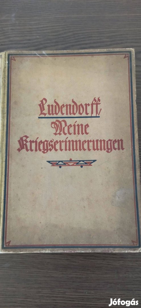 Erich Ludendorff - Meine Kriegserinnerungen 1914-1918 könyv