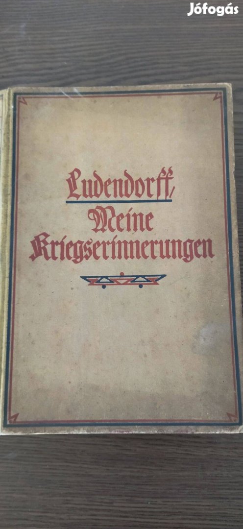 Erich Ludendorff - Meine Kriegserinnerungen 1914-1918 könyv