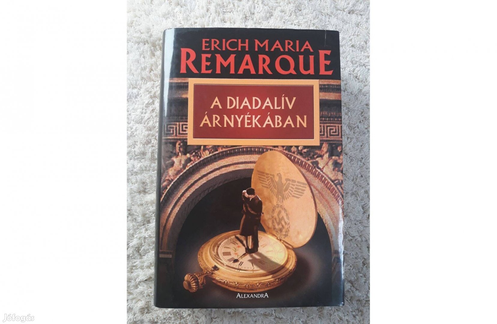 Erich Maria Remarque: A Diadalív árnyékában c. könyv eladó