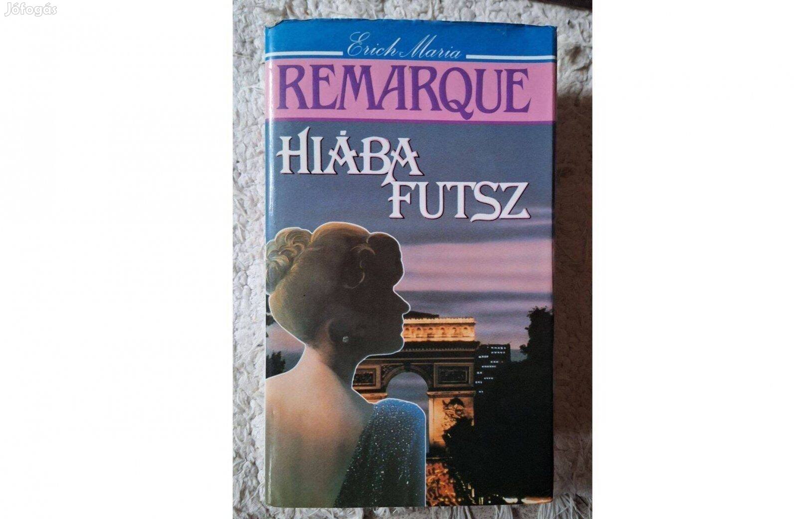 Erich Maria Remarque - Hiába futsz című regénye