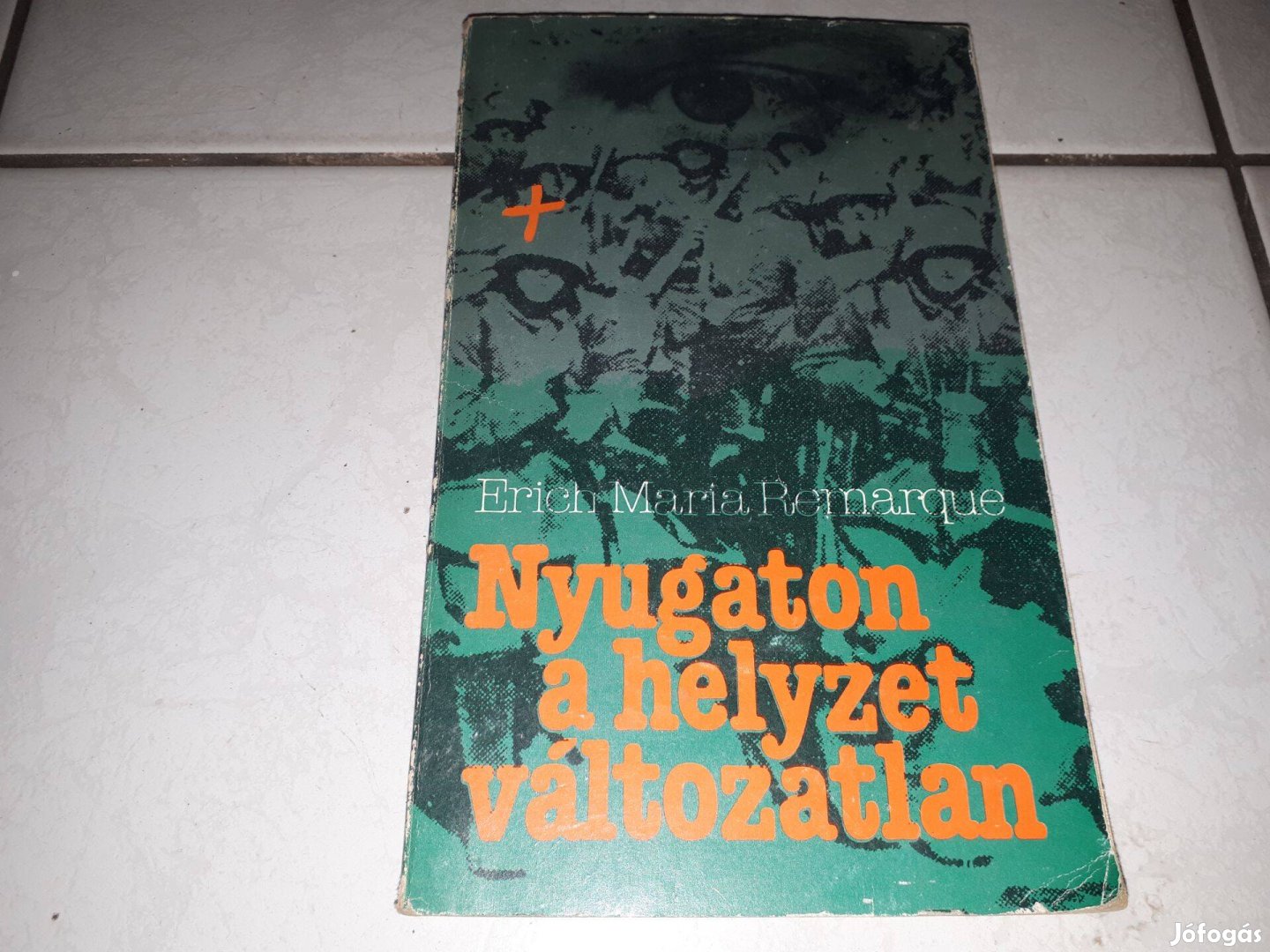 Erich Maria Remarque - Nyugaton a helyzet változatlan