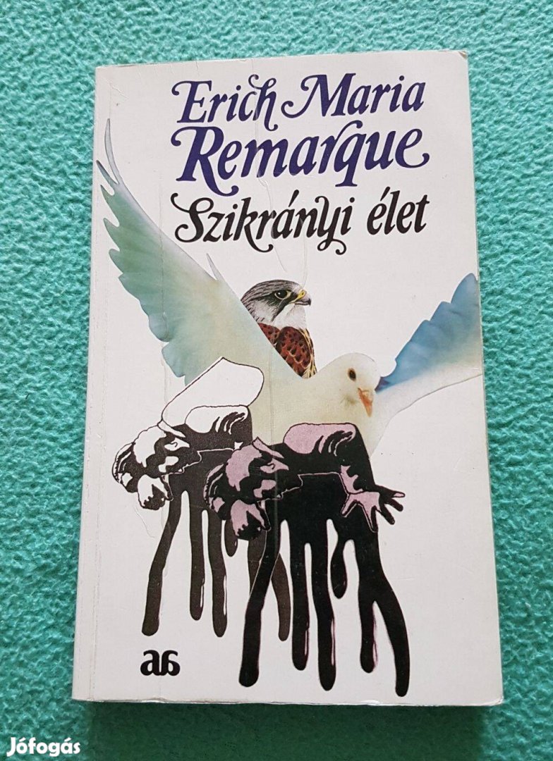 Erich Maria Remarque - Szikrányi élet könyv