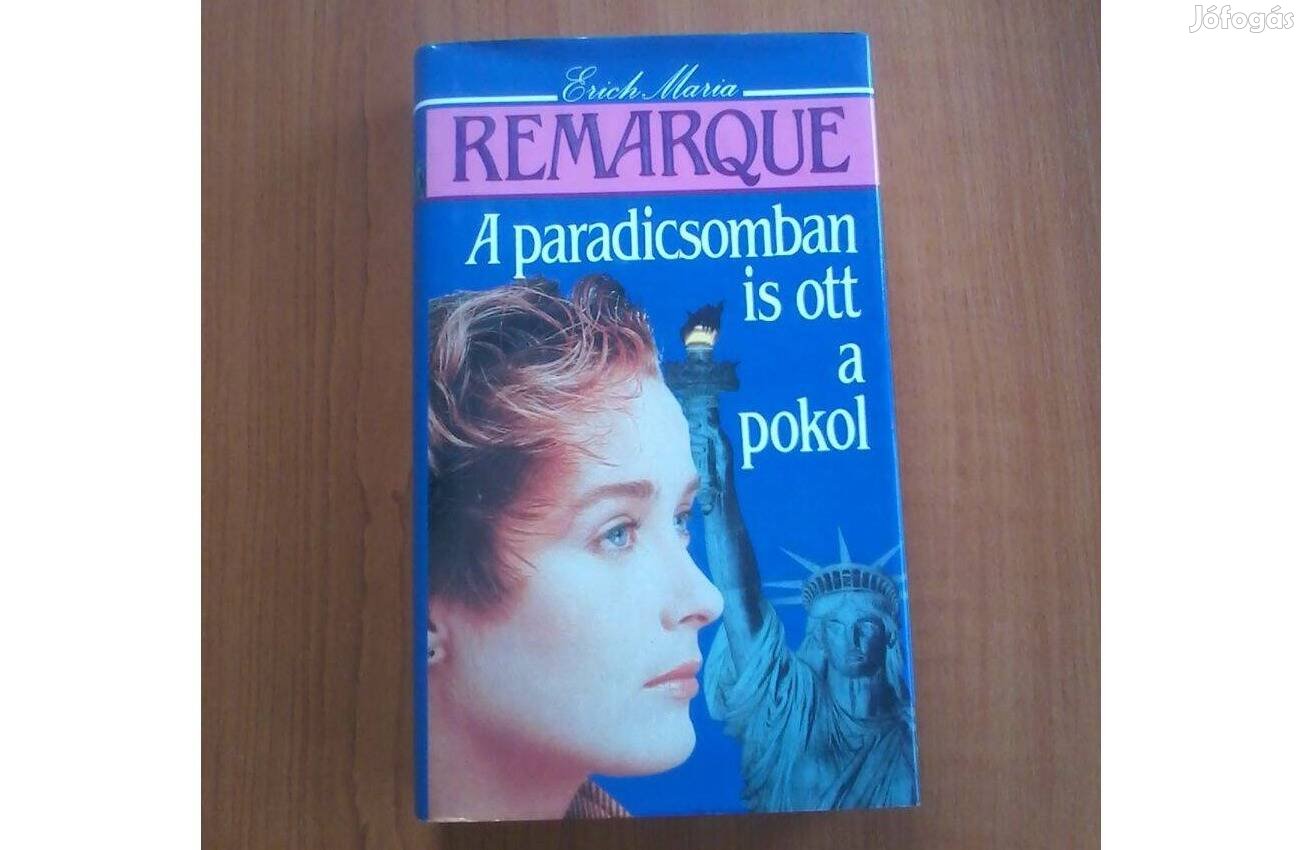 Erich Maria: A paradicsomban is ott a pokol