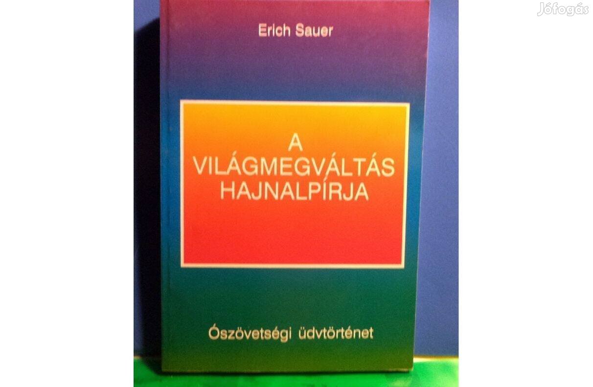 Erich Sauer: A világmegváltás hajnalpírja