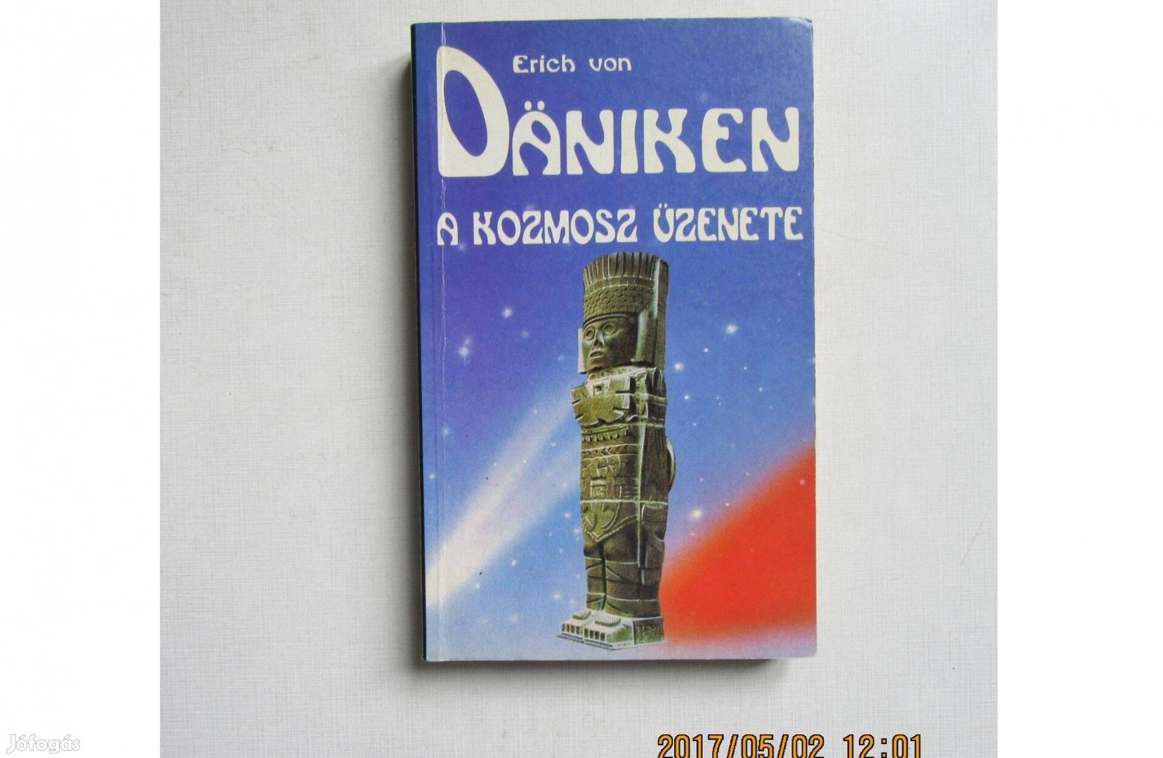 Erich von Däniken A kozmosz üzenete