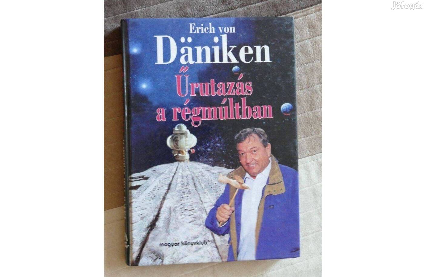 Erich von Dniken - Űrutazás a régmúltban