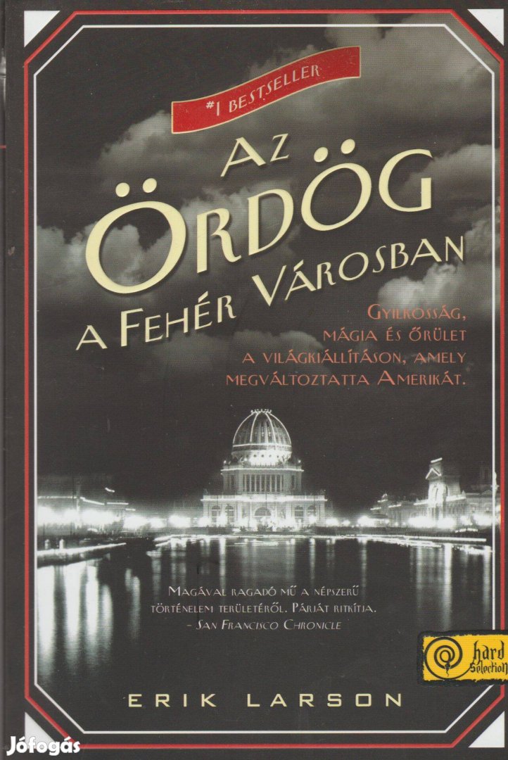 Erik Larson: Az Ördög a Fehér Városban