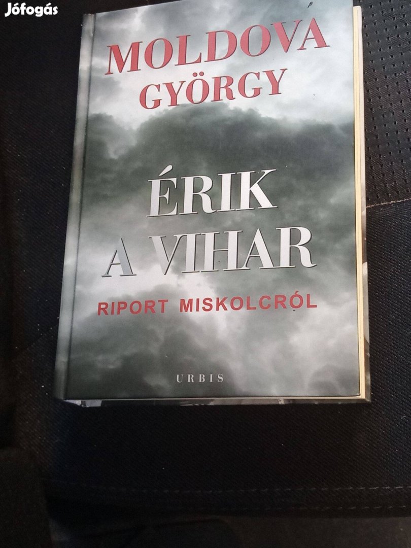 Érik a vihar - Riport Miskolcról - I kötet 2000ft óbuda