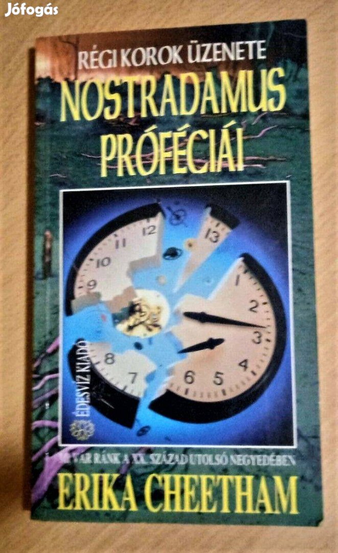 Erika Cheetham Nostradamus próféciái (Régi korok üzenete)