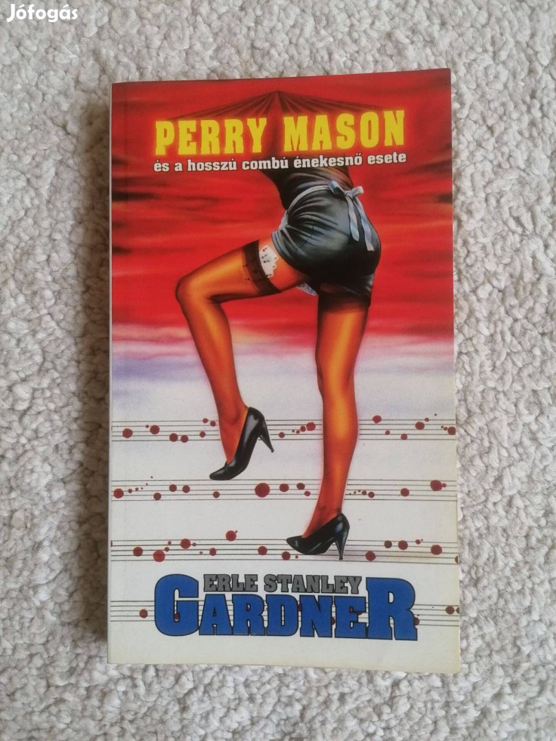 Erle Stanley Gardner: Perry Mason és a hosszú combú énekesnő esete