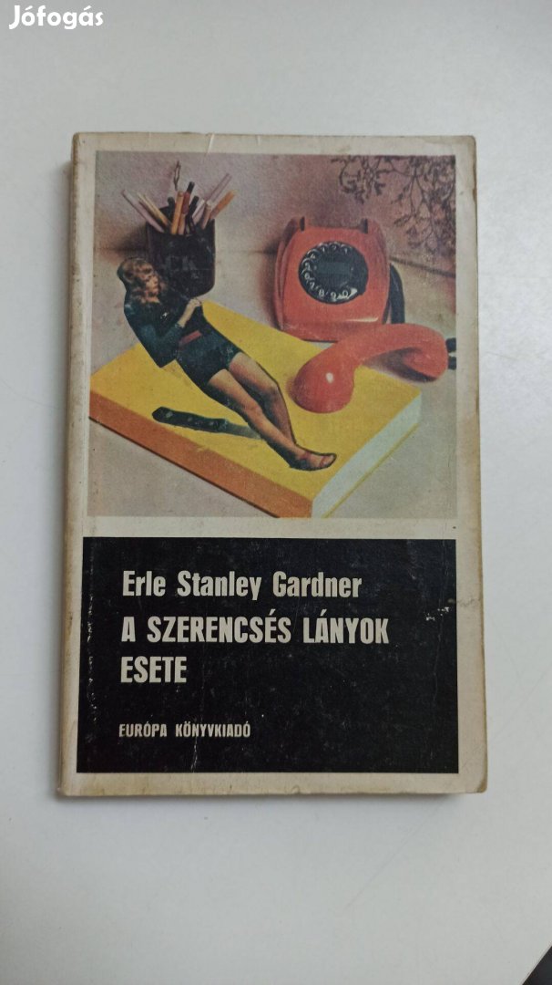 Erle Stanley Gardner - A szerencsés lányok esete (Perry Mason 3.)