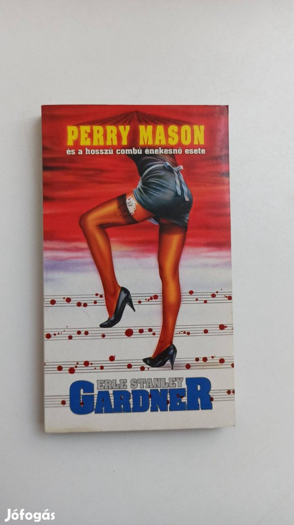 Erle Stanley Gardner - Perry Mason és a hosszú combú énekesnő esete