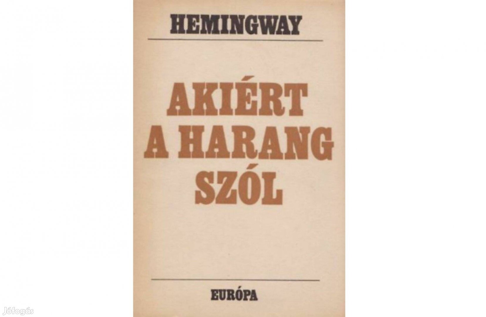 Ernest Hemingway-Akiért a harang szól