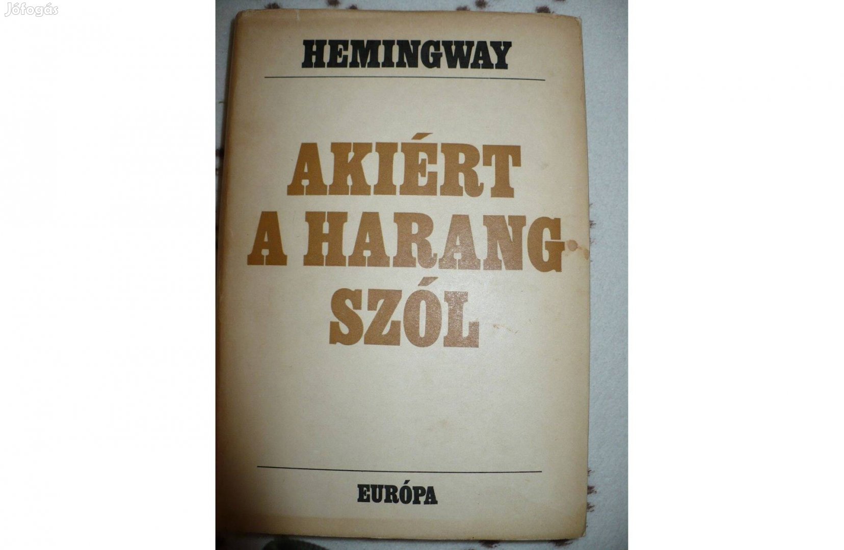 Ernest Hemingway: Akiért a harang szól