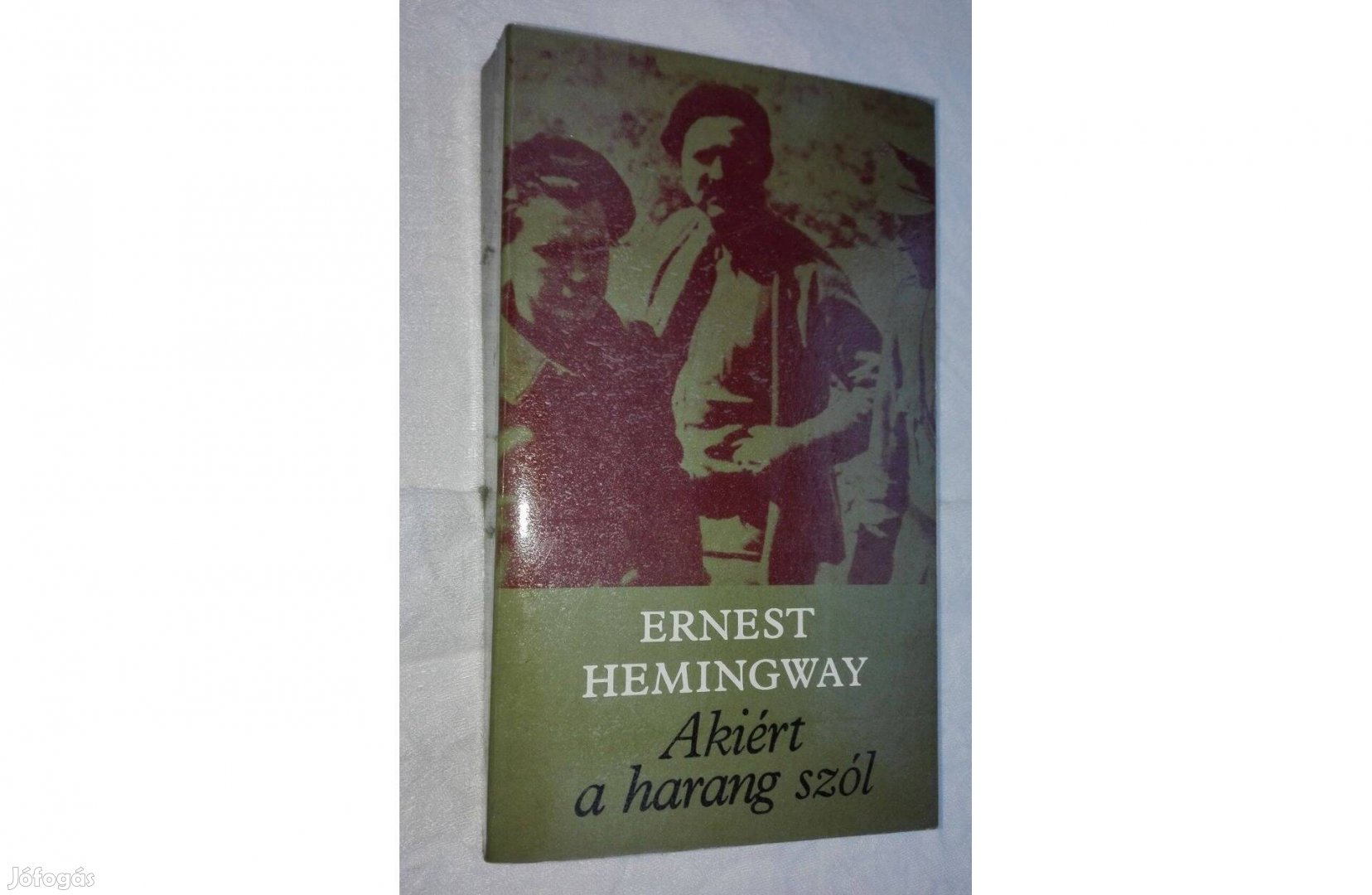 Ernest Hemingway.:Akiért a harang szól, olvasatlan