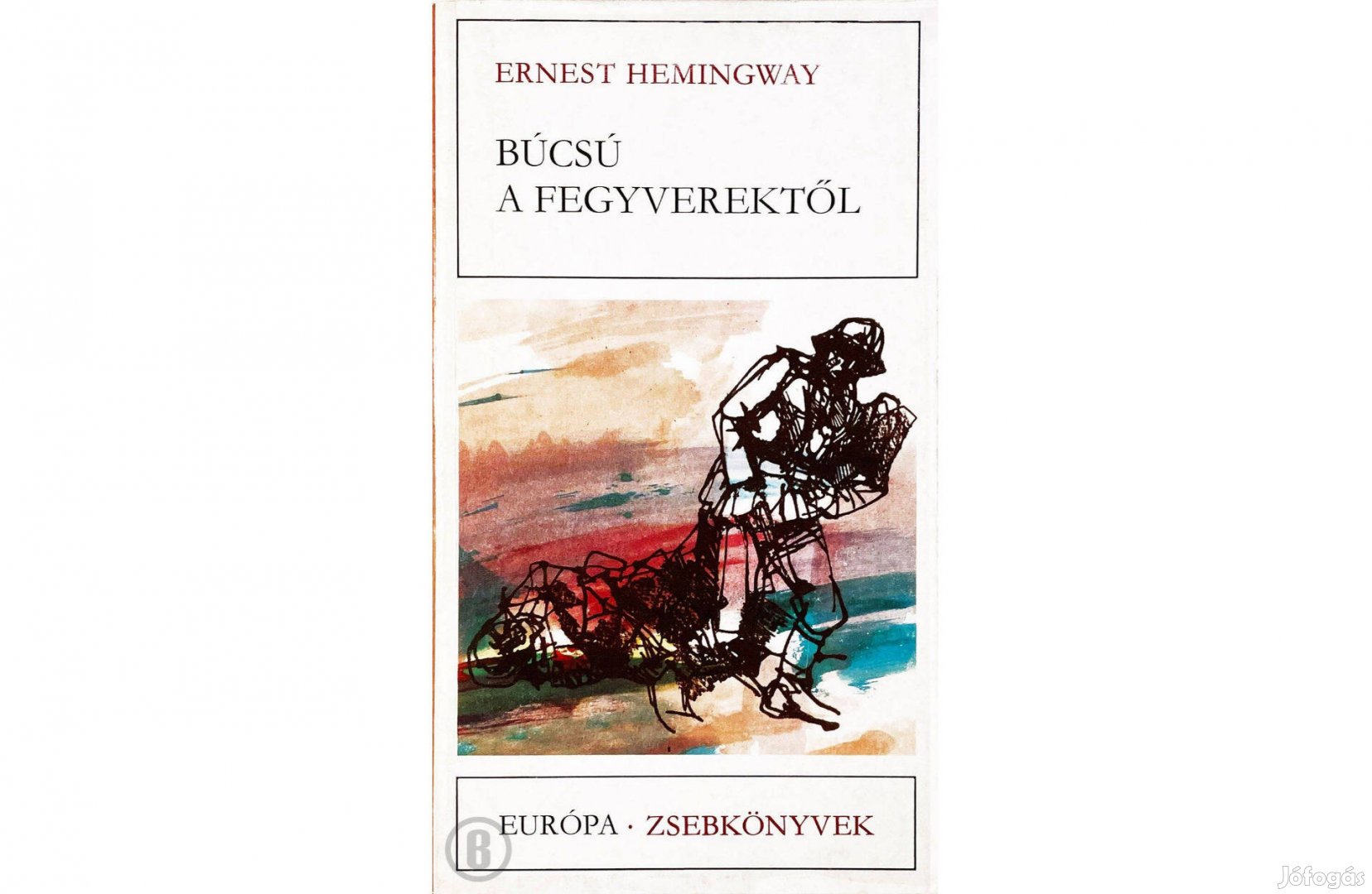 Ernest Hemingway: Búcsú a fegyverektől