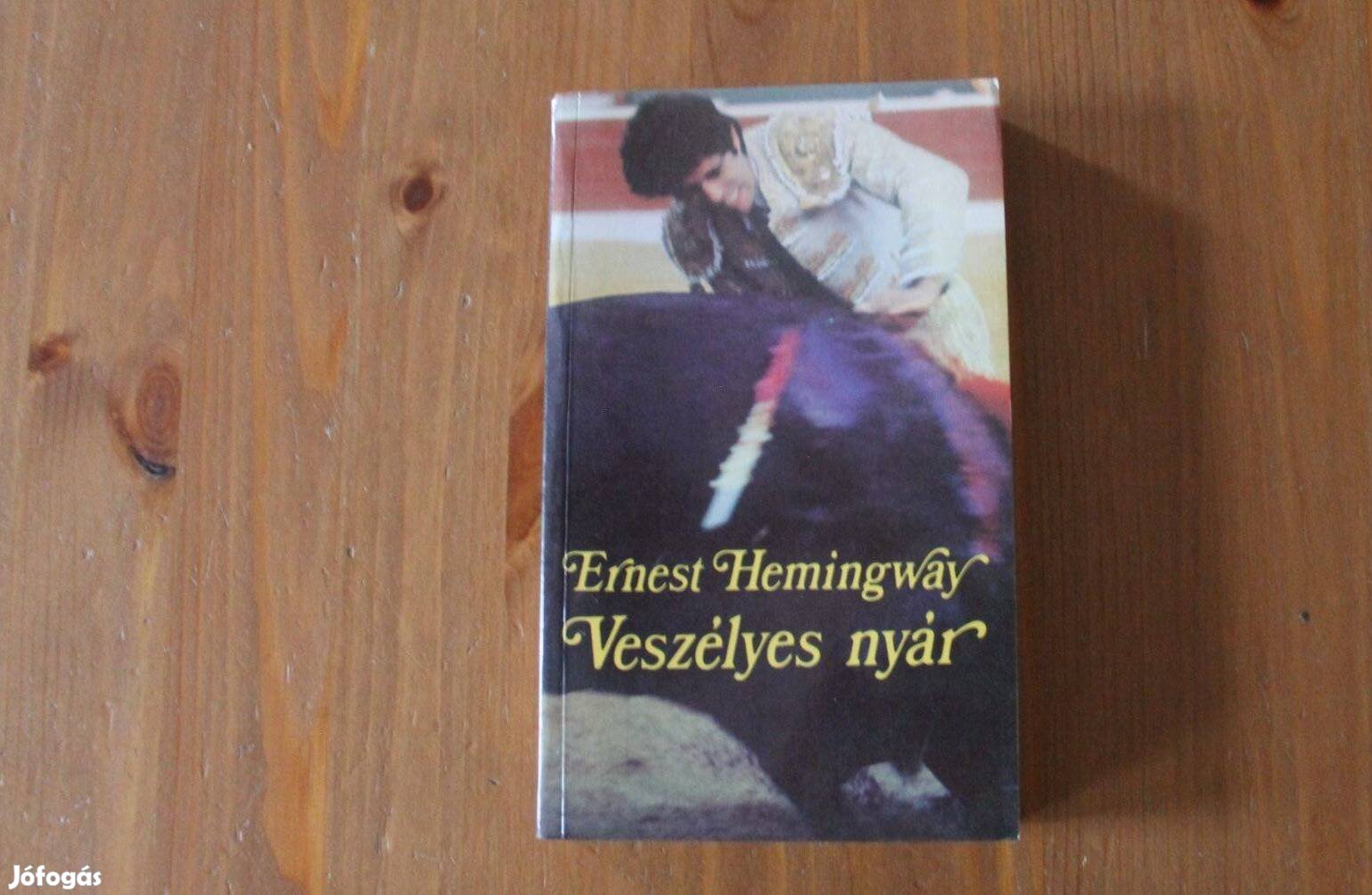 Ernest Hemingway - Veszélyes nyár