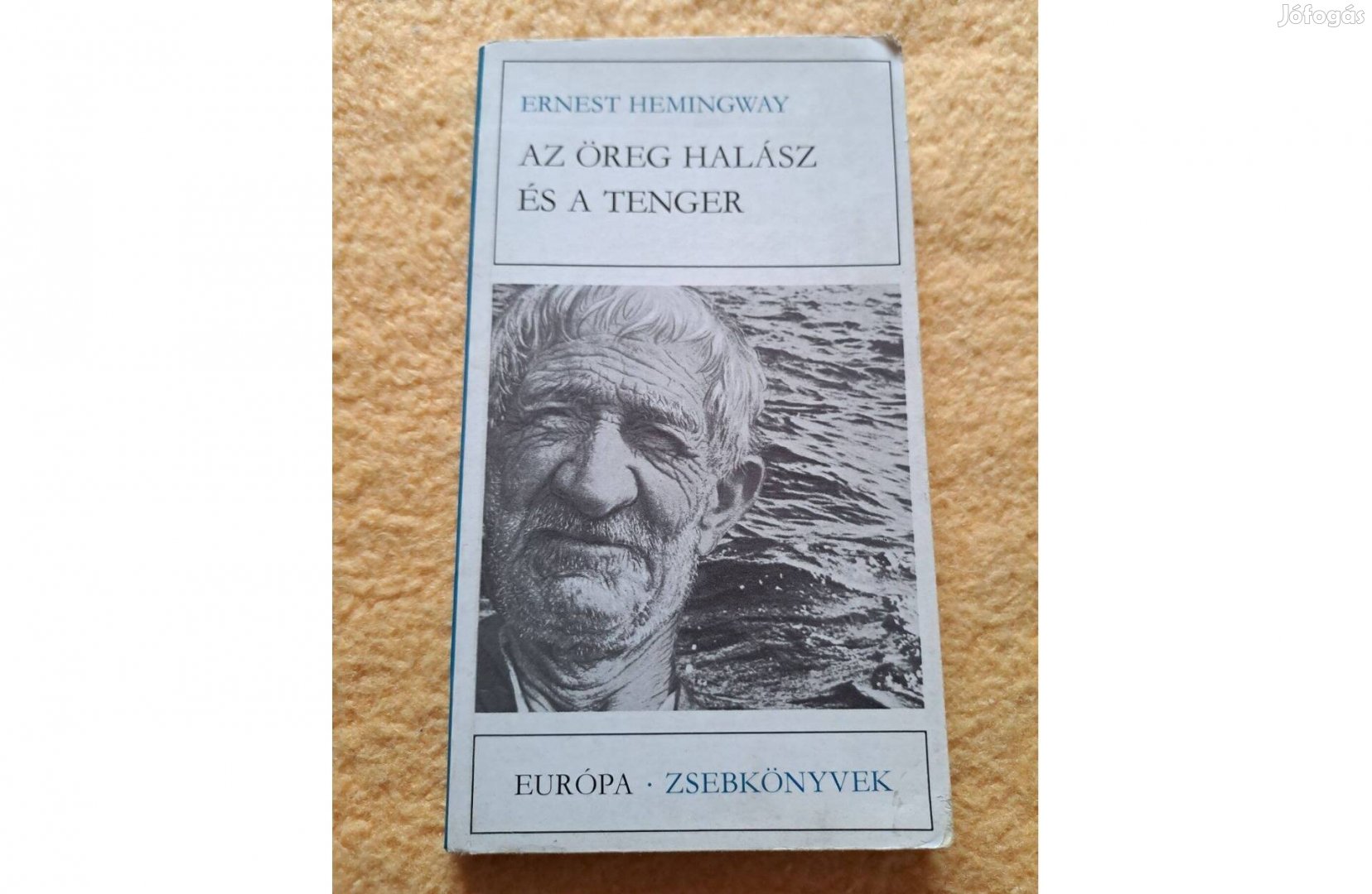 Ernst Hemingway: Az öreg halász és a tenger - Európa Zsebkönyvek