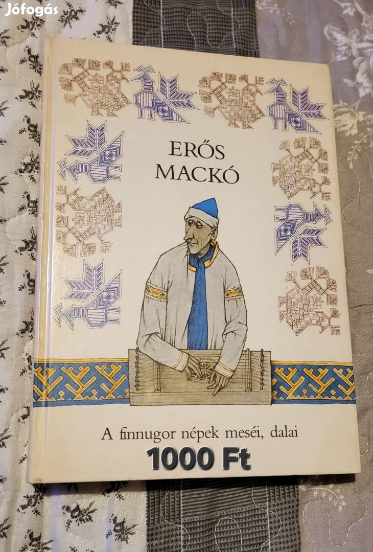 Erős mackó/A finnugor népek meséi,dalai.