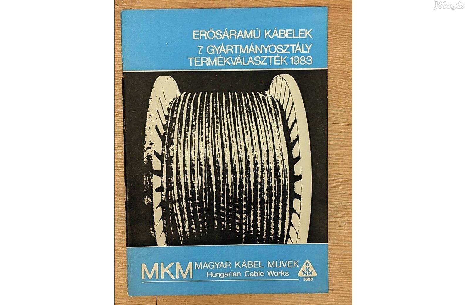 Erősáramú Kábelek 7. Gyártmányosztály Termékválaszték 1983
