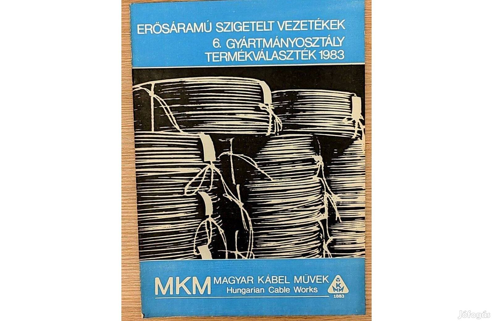 Erősáramú Szigetelt Vezetékek 6. Gyártmányosztály termékválaszték 1983