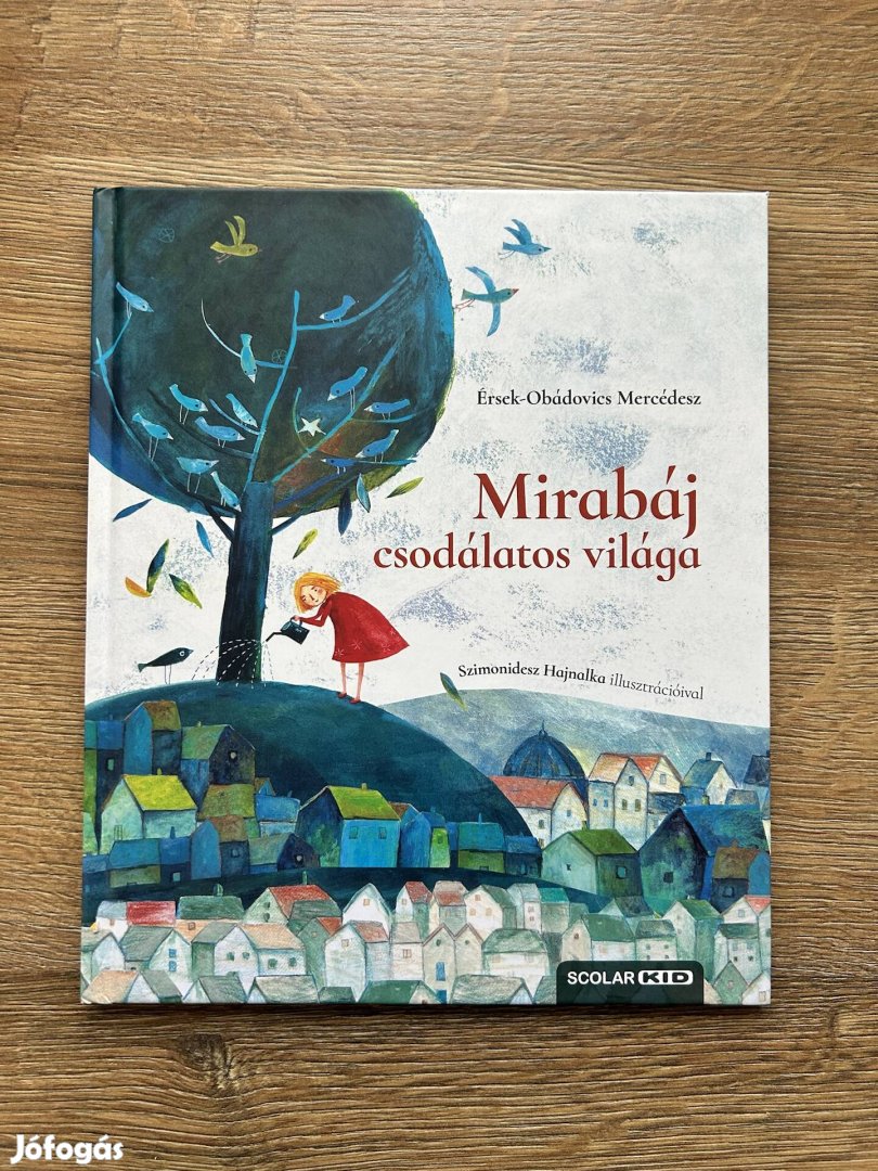 Érsek-Obádovics Mercédesz: Mirabáj csodálatos világa