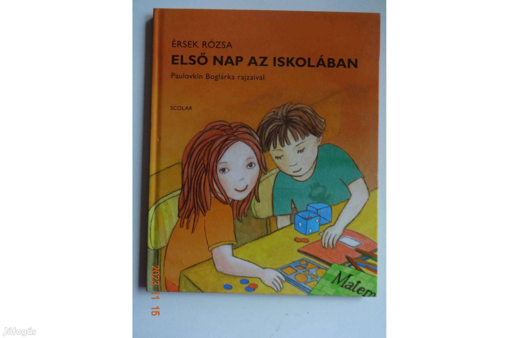 Érsek Rózsa: Első nap az iskolában - mesekönyv Paulovkin Boglárka rajz