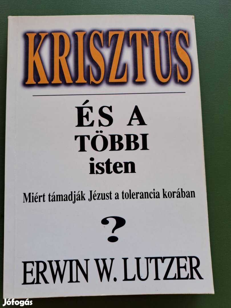 Erwin W. Lutzer: Krisztus és a többi Isten