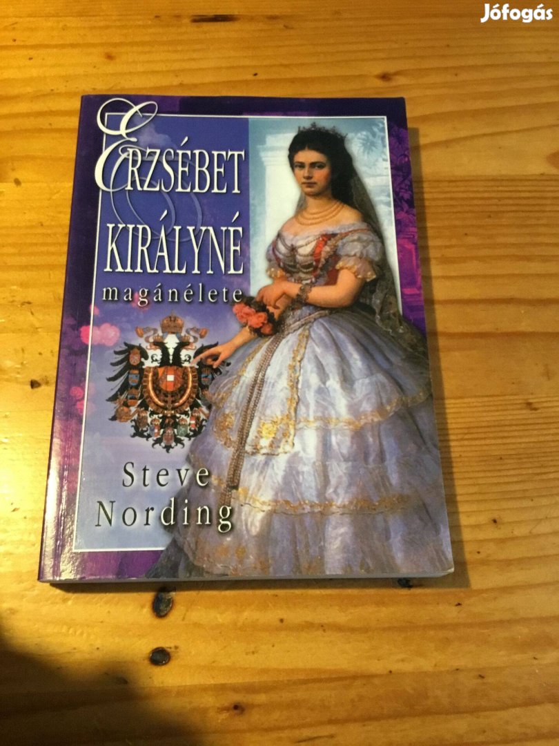 Erzsébet Királyné magánélete - Steve Nording könyve Sissyről