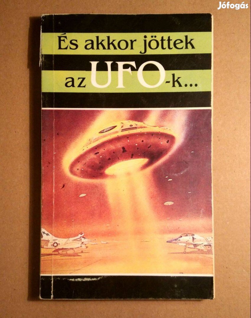 És akkor Jöttek az UFO-k. (1989) szétesik (3kép+tartalom)