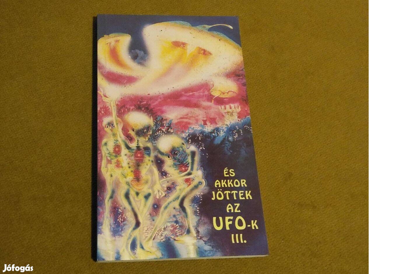 És akkor jöttek az UFO-k III