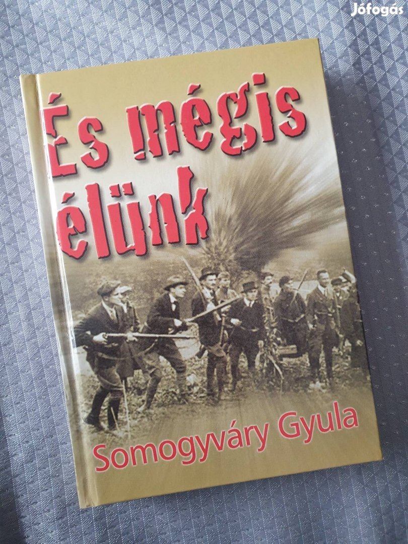 És mégis élünk