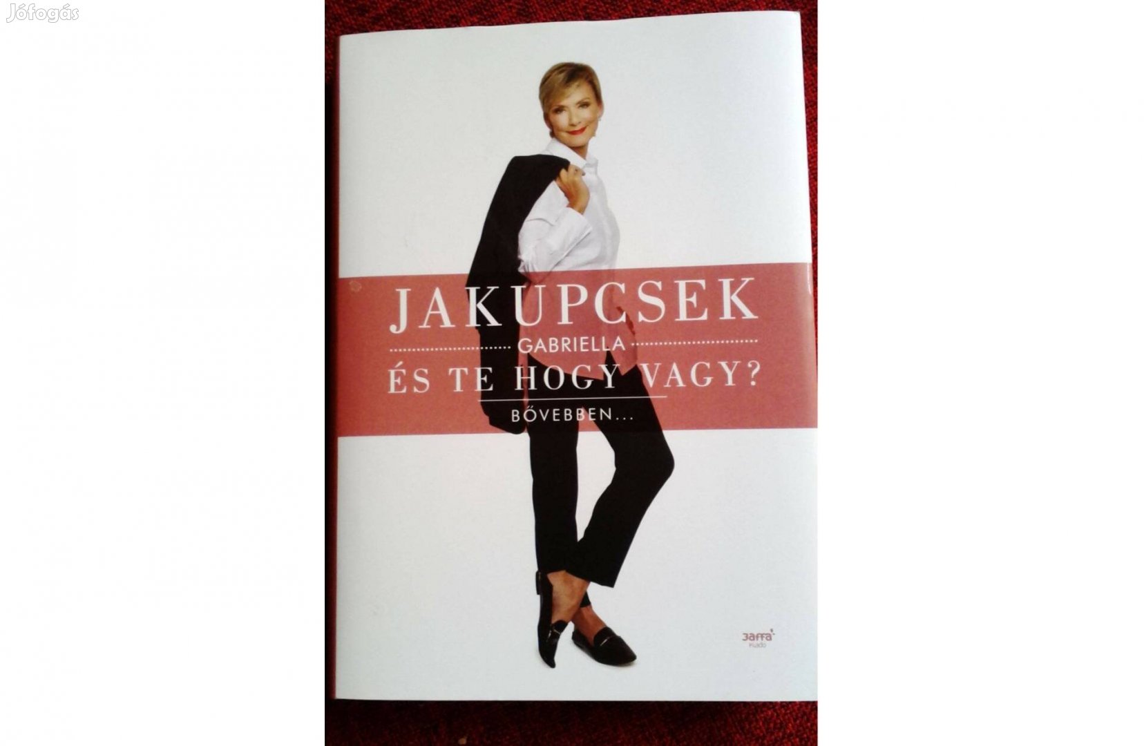 És te hogy vagy? Jakupcsek Gabriella