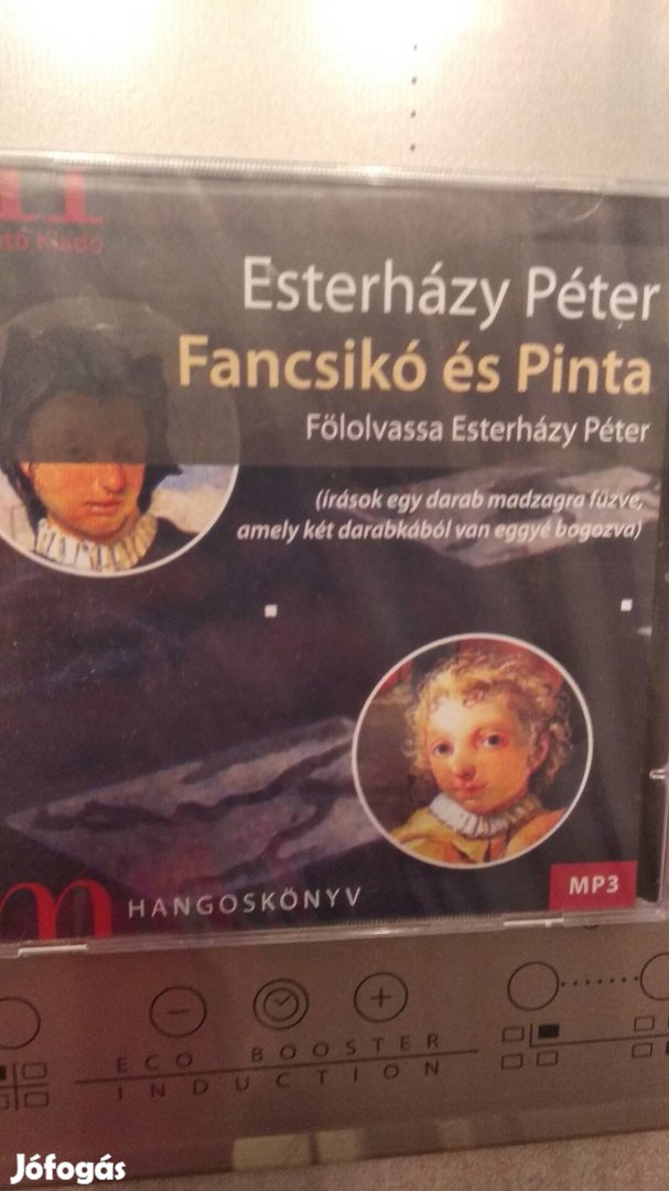 Esterházy Péter Fancsikó és Pinta (új) hangoskönyv 