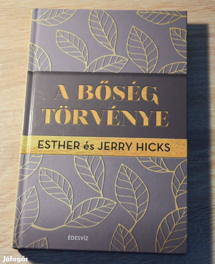 Esther és Jerry Hicks - A bőség törvénye