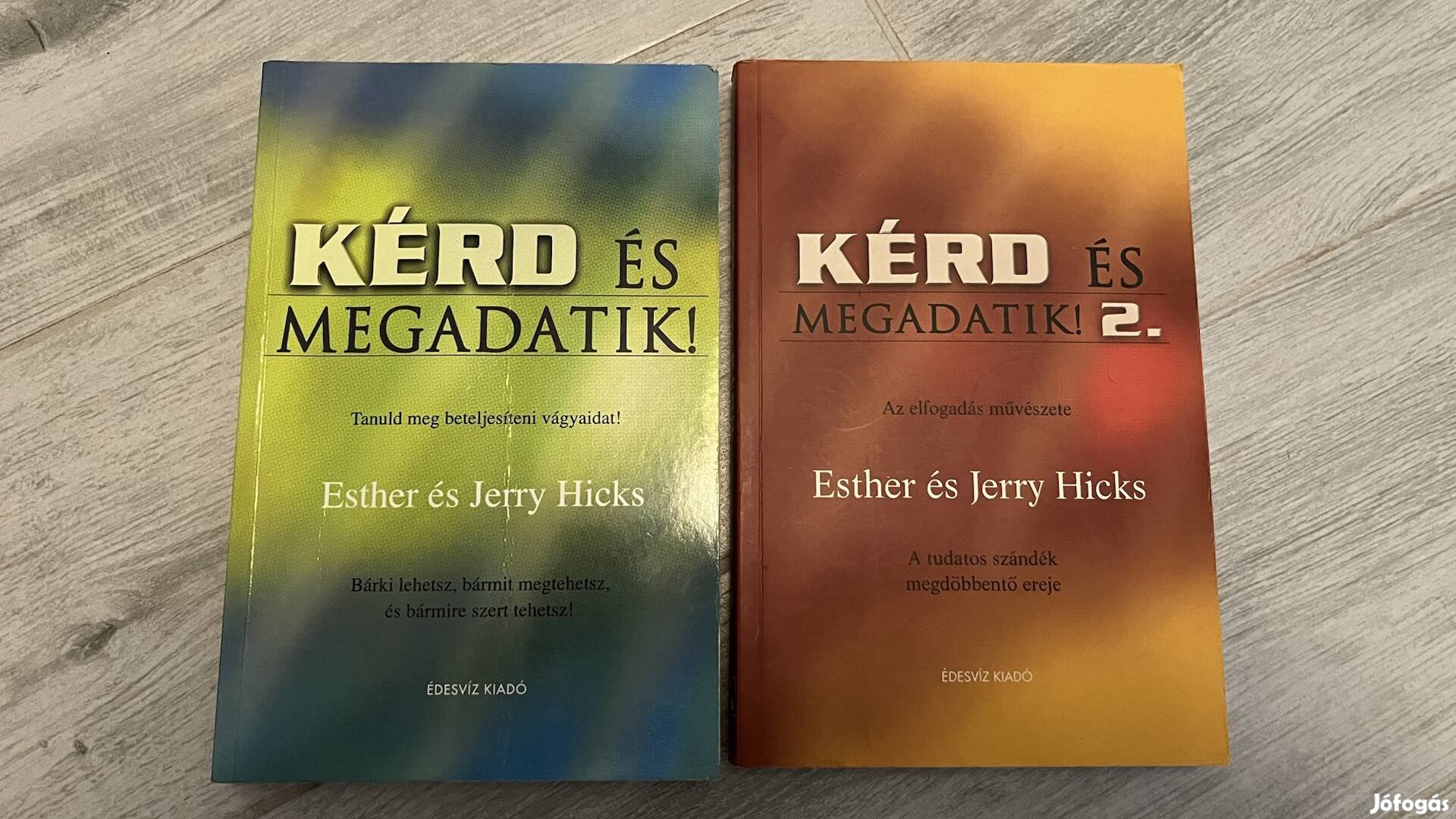 Esther és Jerry Hicks - Kérd és megadatik!