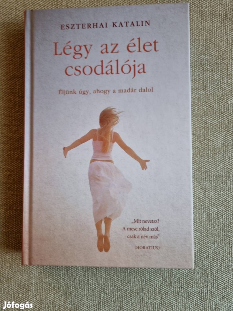 Eszterhai Katalin,  Légy az élet csodálója 