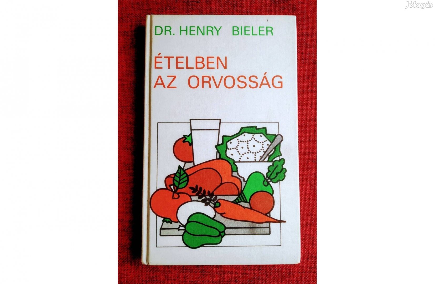 Ételben az orvosság Henry Dr. Bieler