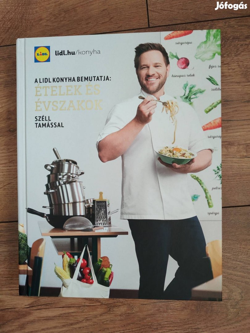 Ételek és évszakok Széll Tamás Lidl szakácskönyv 