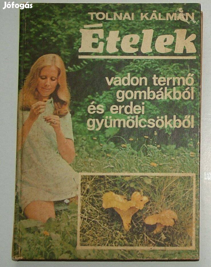 Ételek vadon termő gombákból című könyv eladó