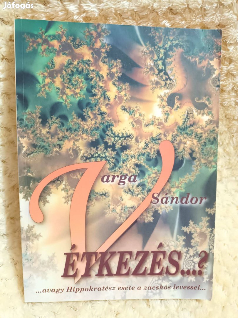 Étkezés? avagy Hippokratész esete a zacskós levessel -