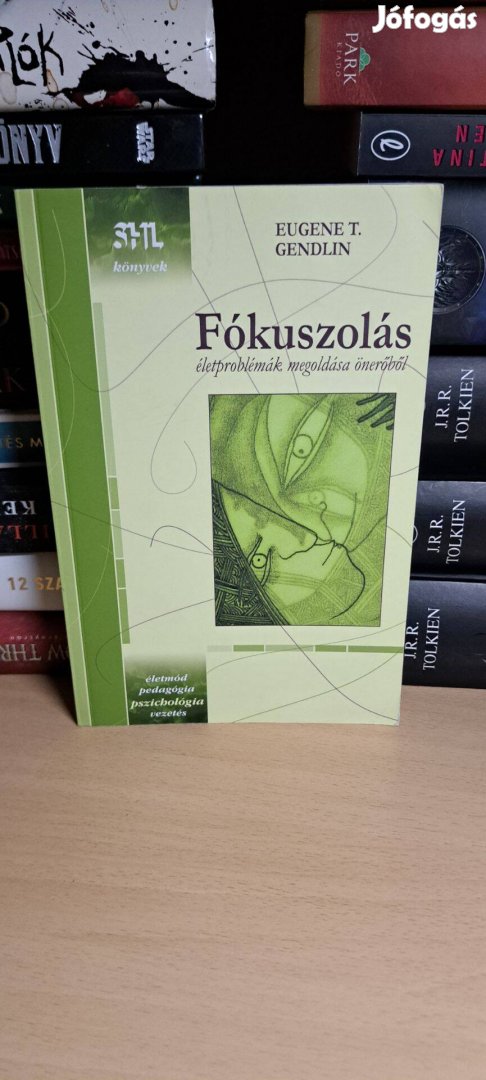 Eugene T. Gendlin: Fókuszolás